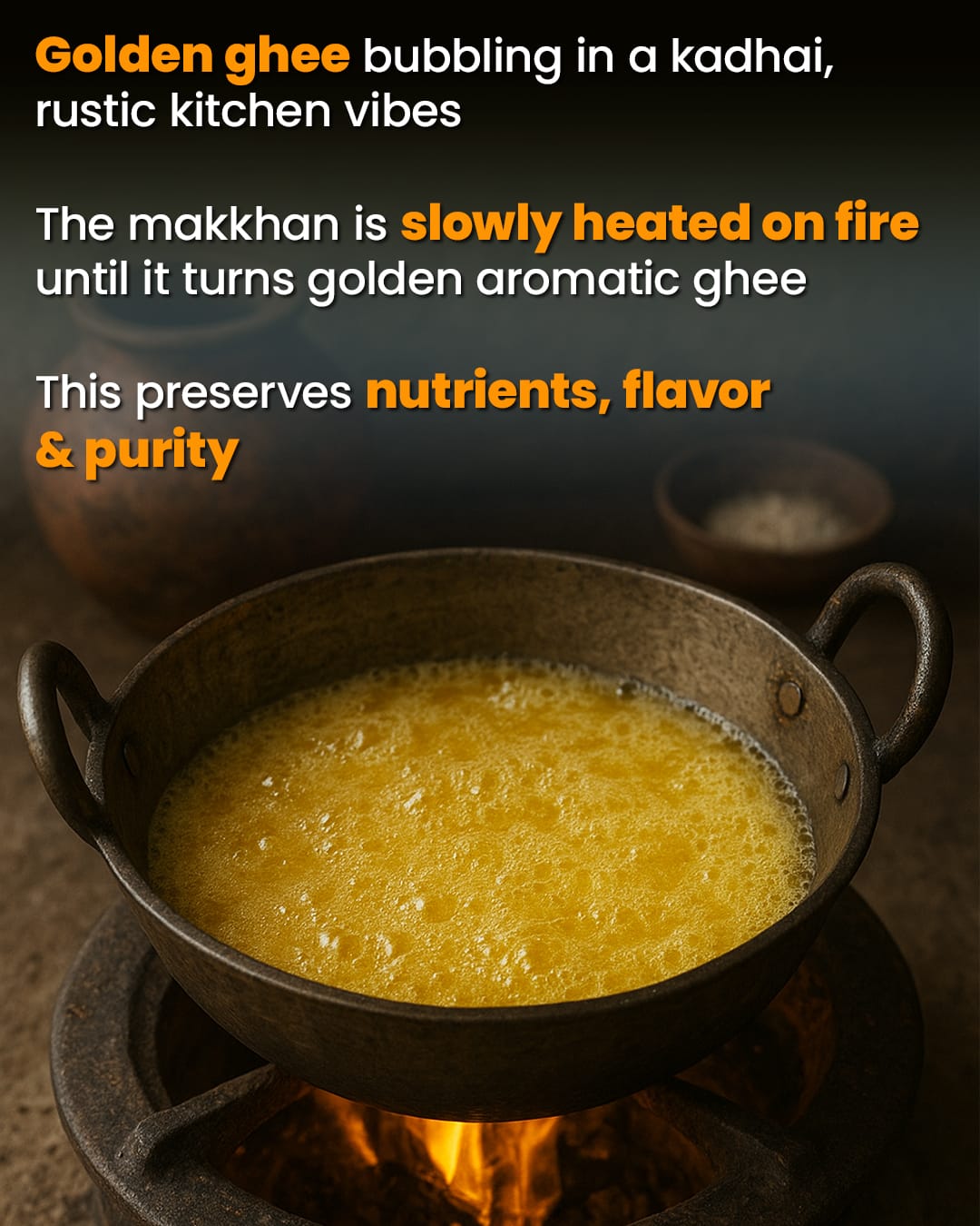 Golden ghee bubbling in Kadhai
